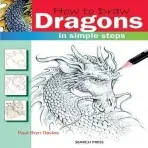How to Draw: Dragons - Bryn Davies, Paul