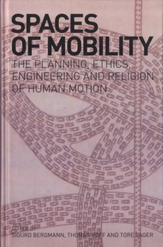 Spaces of Mobility - Bergmann, Sigurd a Hoff, Thomas A. a Sager, Tore