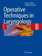 Operative Techniques in Laryngology - Rosen, Clark A. a Simpson, C. Blake