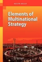 Elements of Multinational Strategy - Head, Keith