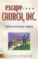 Escape from Church, Inc. - Wagner, E. Glenn