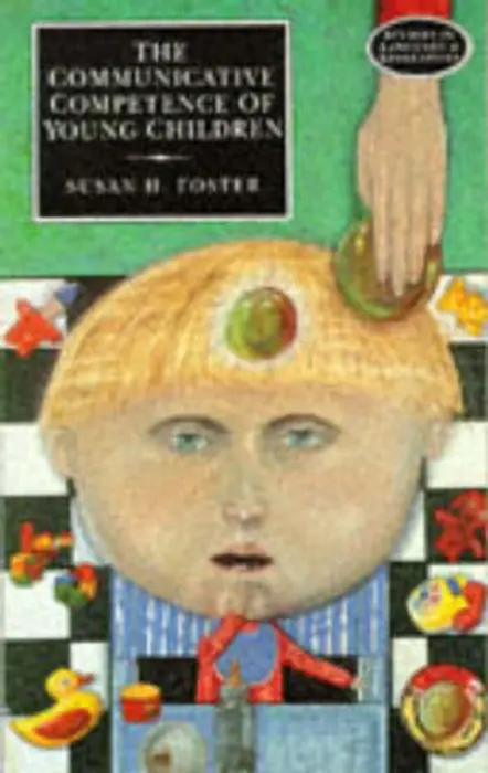 Communicative Competence of Young Children - Foster-Cohen, Susan