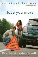 I Love You More Workbook for Men - Parrott, Les and Leslie