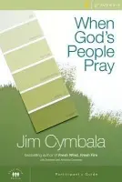 When God's People Pray Bible Study Participant's Guide - Cymbala, Jim