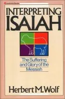 Interpreting Isaiah - Wolf, Herbert  M.