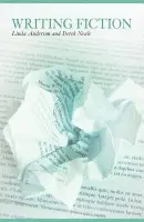 Writing Fiction - Anderson, Linda (The Open University, UK) a Neale, Derek (The Open University, UK)