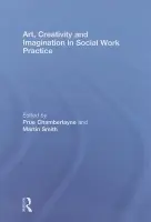 Art, Creativity and Imagination in Social Work Practice