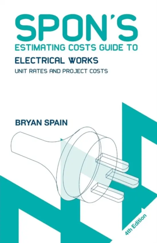 Spon's Estimating Costs Guide to Electrical Works - Spain, Bryan