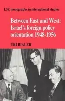 Between East and West - Bialer, Uri (Hebrew University of Jerusalem)
