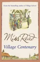 Village Centenary - Miss Read