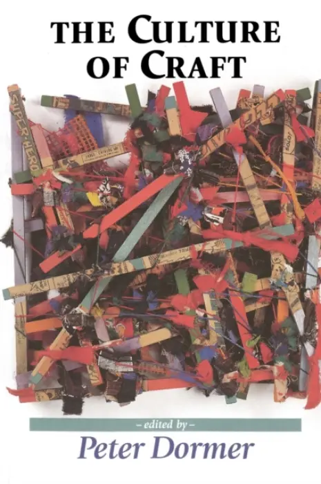 Culture of Craft - Dormer, Peter
