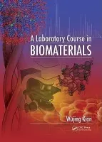 Laboratory Course in Biomaterials - Xian, Wujing
