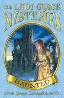 Lady Grace Mysteries: Haunted - Cavendish, Grace