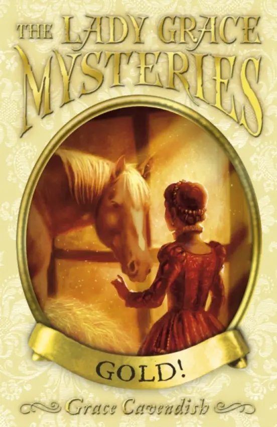 Lady Grace Mysteries: Gold - Cavendish, Grace