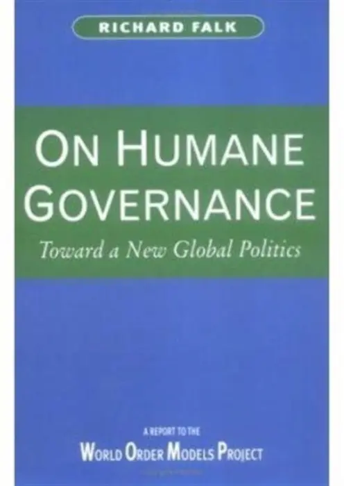 On Humane Governance - Falk, Richard (Princeton University, USA)