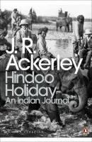 Hindoo Holiday - Ackerley, J. R.