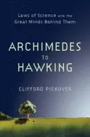 From Archimedes to Hawking - Pickover, Clifford