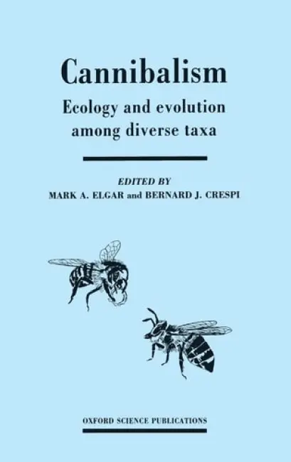 Cannibalism: Ecology and Evolution among Diverse Taxa