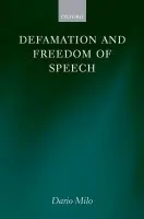 Defamation and Freedom of Speech - Milo, Dario (, Partner, Media Law Department, Webber Wentzel Bowens Attorneys, part-time lecturer, University of the Witwatersrand, Johannesburg)