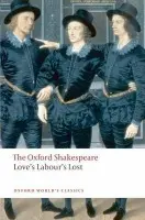 Love's Labour's Lost: The Oxford Shakespeare - Shakespeare, William