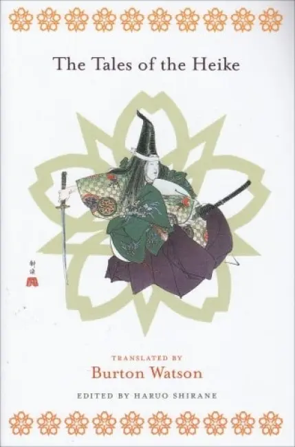 Tales of the Heike - Watson, Burton a Shirane, Haruo (Editor, Ealac Department Newsletter)