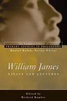 William James: Essays and Lectures - James, William