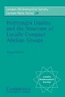 Pontryagin Duality and the Structure of Locally Compact Abelian Groups - Morris, Sidney A.