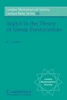 Topics in the Theory of Group Presentations - Johnson, D. L.