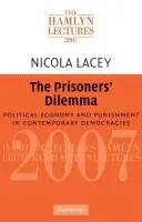 Prisoners' Dilemma - Lacey, Nicola, FBA (London School of Economics and Political Science)
