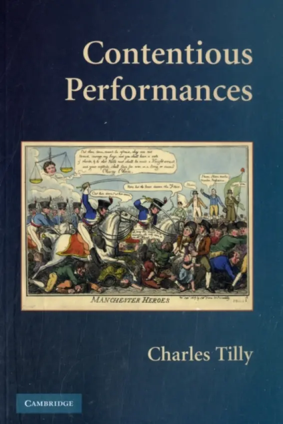 Contentious Performances - Tilly, Charles  (Columbia University, New York)