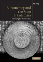 Bureaucracy and the State in Early China - Feng, Li (Columbia University, New York)