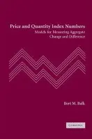 Price and Quantity Index Numbers - Balk, Bert M. (Senior Researcher and Professor)