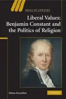 Liberal Values - Rosenblatt, Helena  (City University of New York)