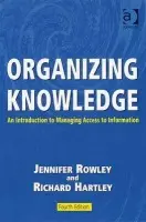 Organizing Knowledge - Rowley, Jennifer a Hartley, Richard