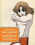 Basic Anatomy for the Manga Artist - Hart, C