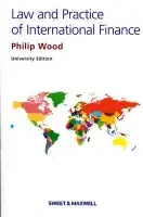 Law and Practice of International Finance - Wood, Philip R