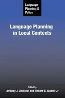 Language Planning and Policy: Language Planning in Local Contexts