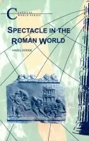 Spectacle in the Roman World - Dodge, Hazel
