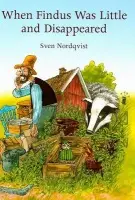 When Findus Was Little and Disappeared - Sven Nordqvist