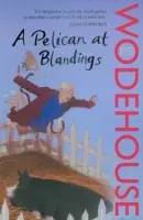 Pelican at Blandings - Wodehouse, P.G.