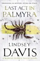 Last Act In Palmyra - Davis, Lindsey