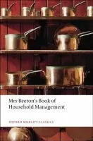 Mrs Beeton`s Book of Household Management - Oxford World Classics