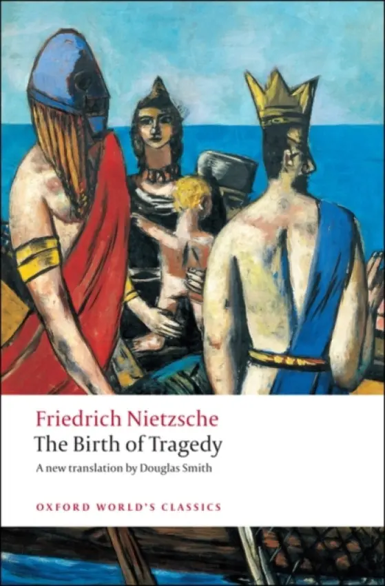 The Birth of Tragedy - Friedrich Nietzsche