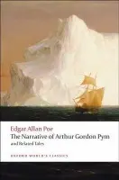 The Narrative of Arthur Gordon Pym of Nantucket and Related Tales - Edgar Allan Poe