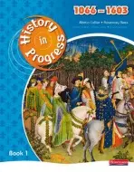 History in Progress: Pupil Book 1 (1066-1603) - Rees, Rosemary a Collier, Martin