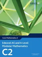 Edexcel AS and A Level Modular Mathematics - Core Mathematics 2 (C2) - Keith Pledger