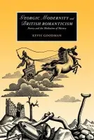 Georgic Modernity and British Romanticism - Goodman, Kevis (University of California, Berkeley)