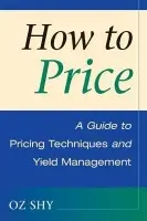 How to Price - Shy , Oz (Wissenschaftszentrum Berlin fur Sozialforschung)