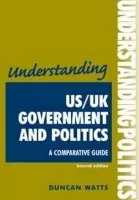 Understanding Us/Uk Government and Politics (2nd EDN) - Watts, Duncan