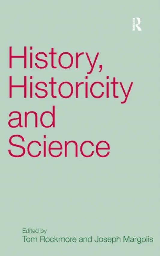 History, Historicity and Science - Margolis, Joseph